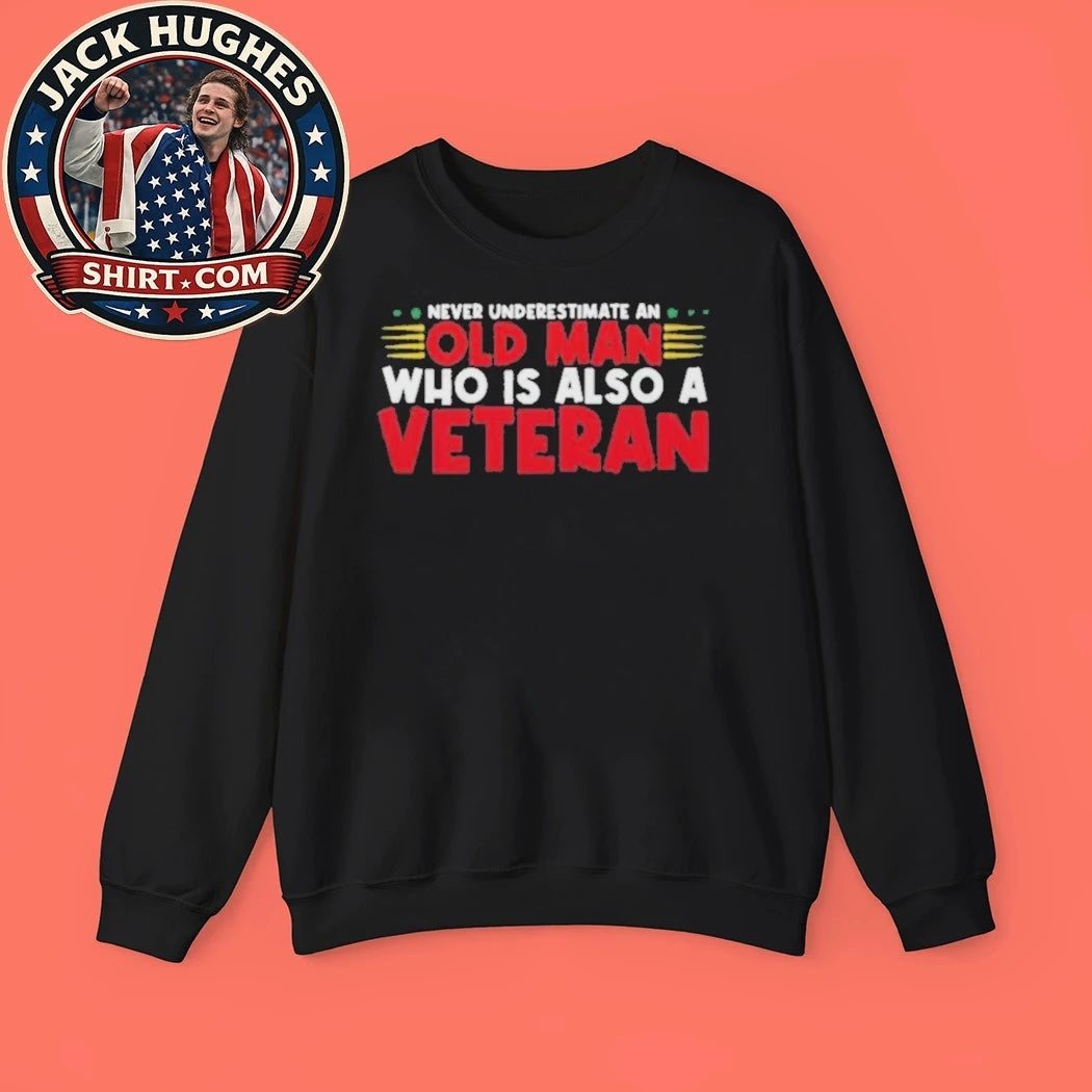 Never Underestimate An Old Man Who Is Also A Veteran Father Day Gift Shirt