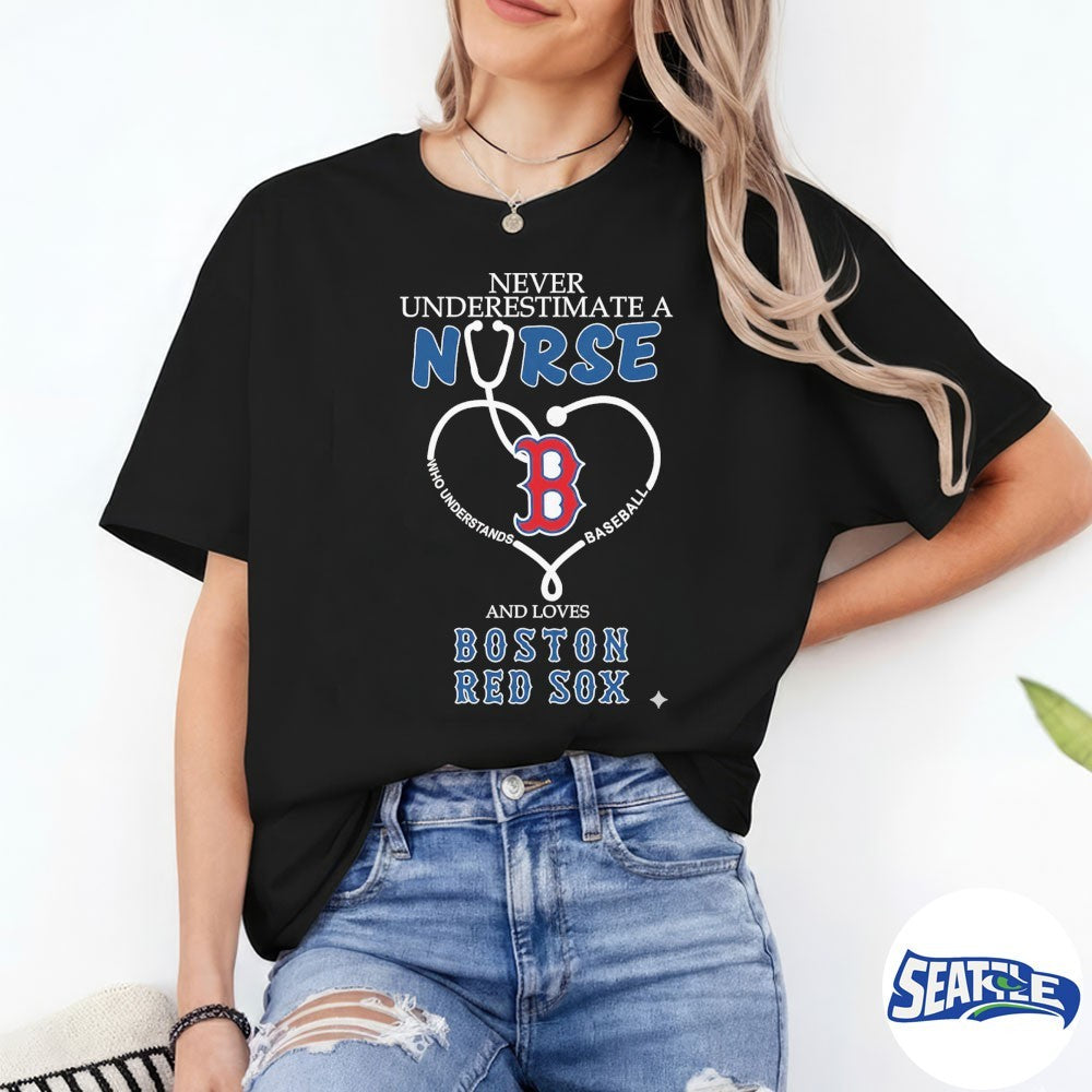Never Underestimate Nurse Boston Red Sox Honor The Loves 2026 MLB shirt