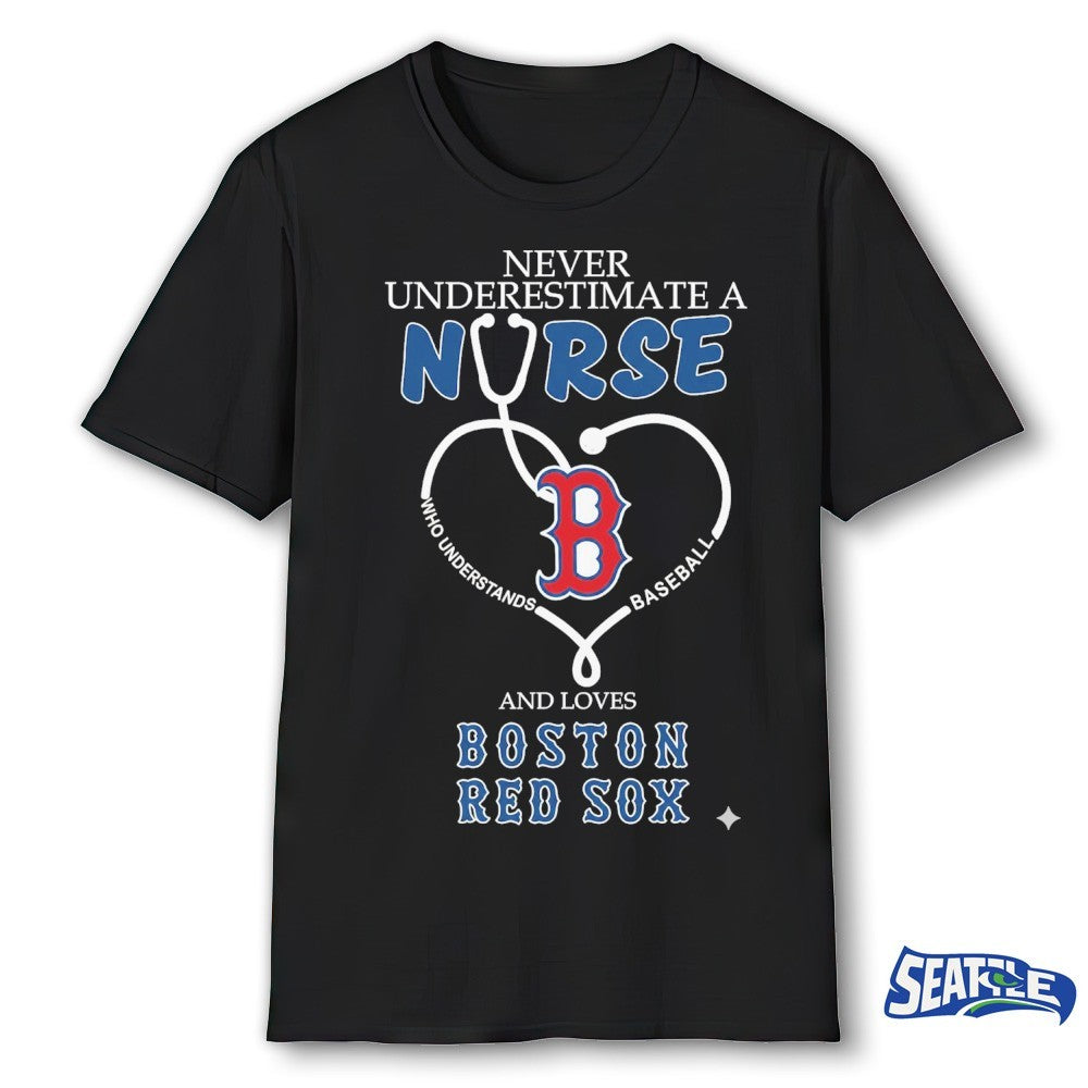 Never Underestimate Nurse Boston Red Sox Honor The Loves 2026 MLB shirt