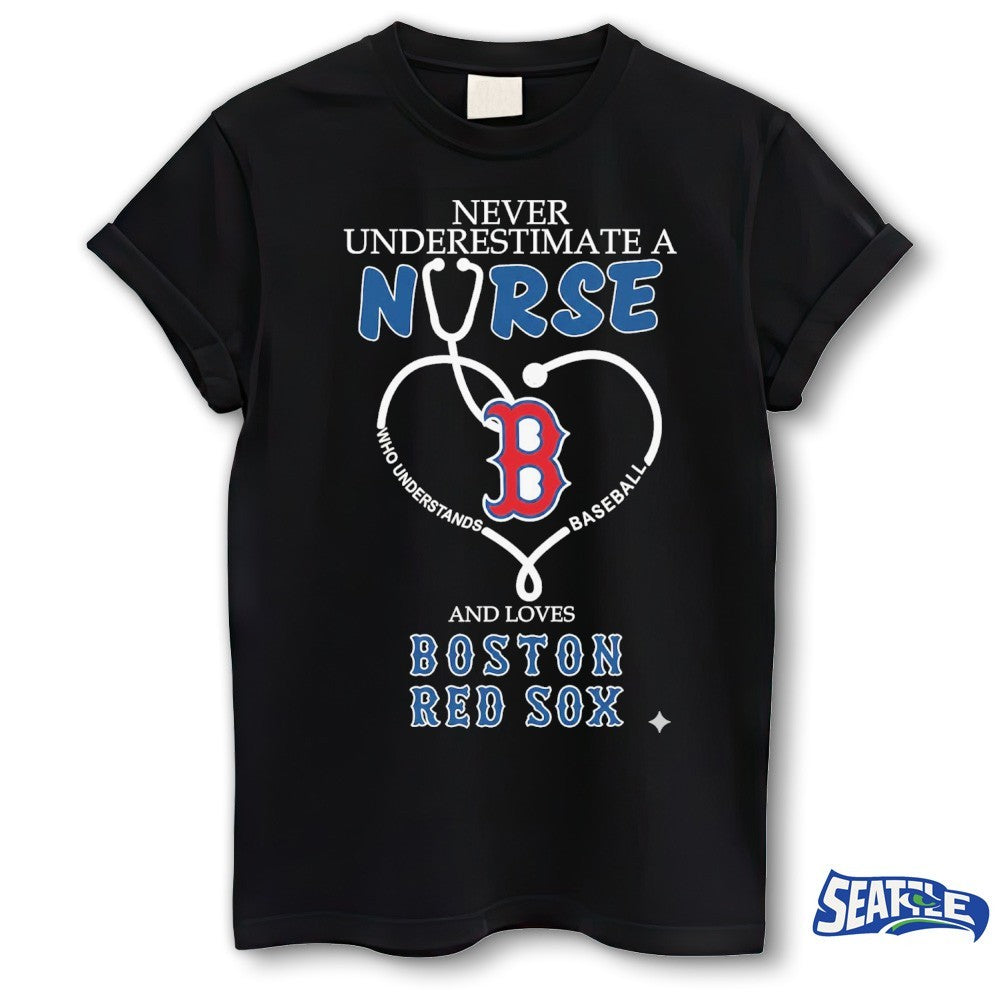Never Underestimate Nurse Boston Red Sox Honor The Loves 2026 MLB shirt