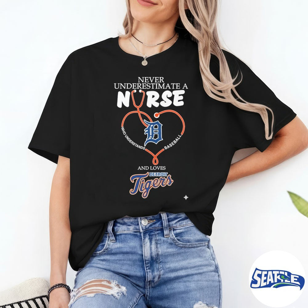 Never Underestimate Nurse Detroit Tigers Honor The Loves 2026 MLB shirt