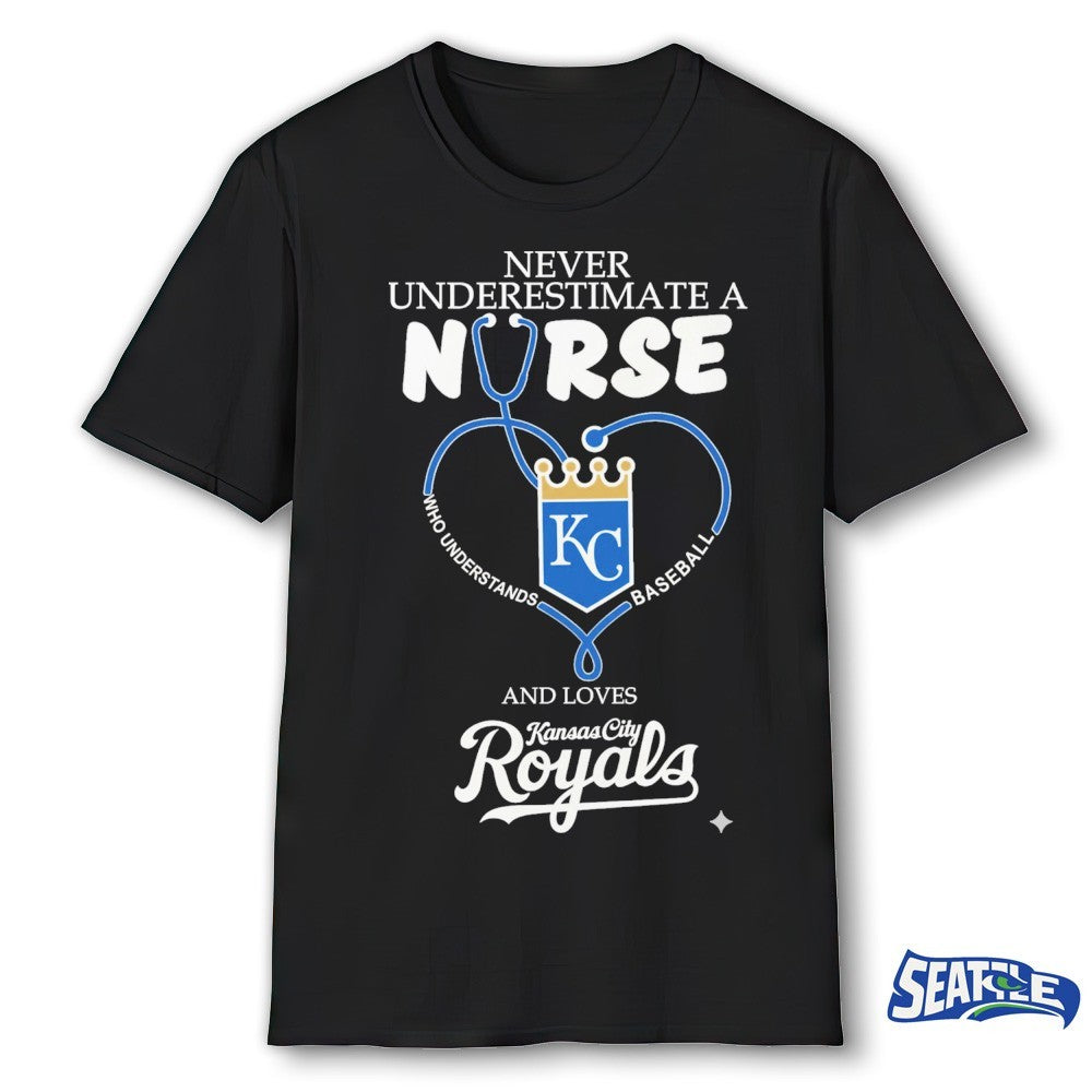 Never Underestimate Nurse Kansas City Royals Honor The Loves 2026 MLB shirt