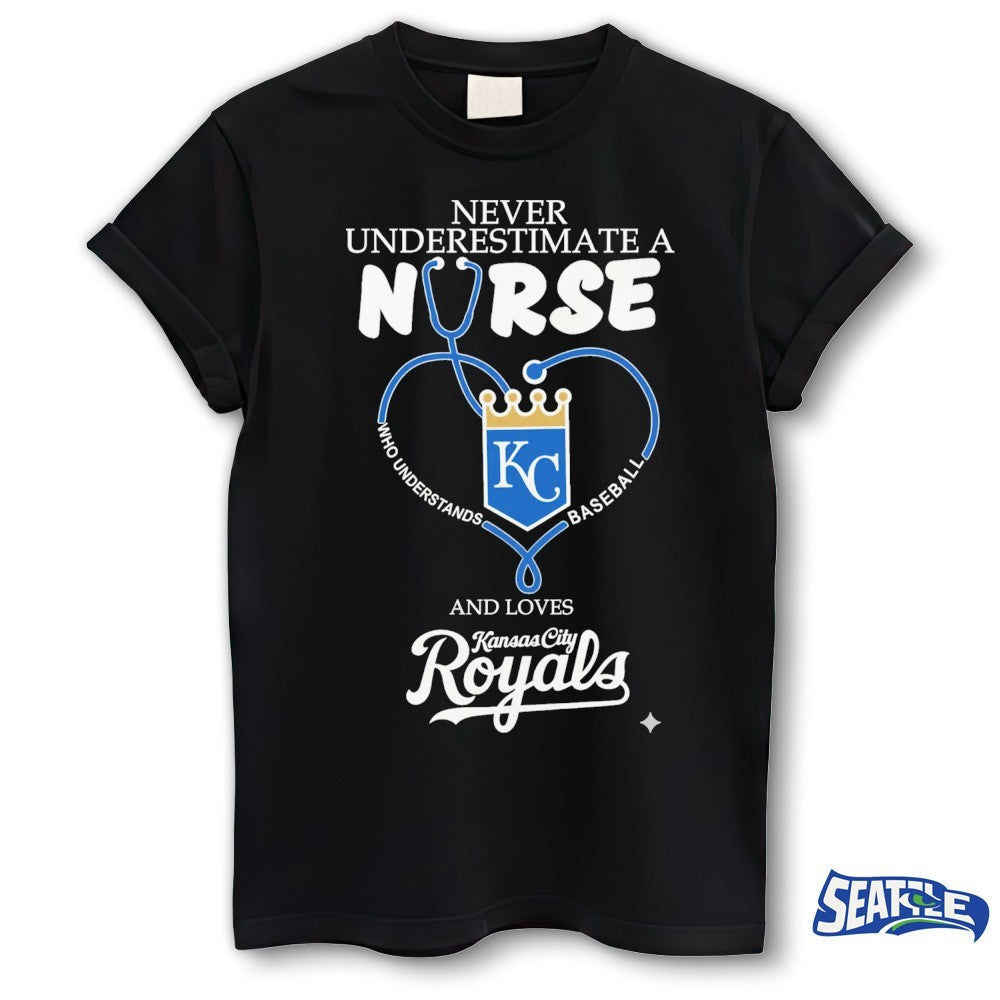 Never Underestimate Nurse Kansas City Royals Honor The Loves 2026 MLB shirt