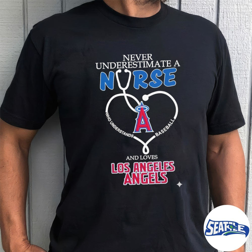 Never Underestimate Nurse Los Angeles Angels Honor The Loves 2026 MLB shirt