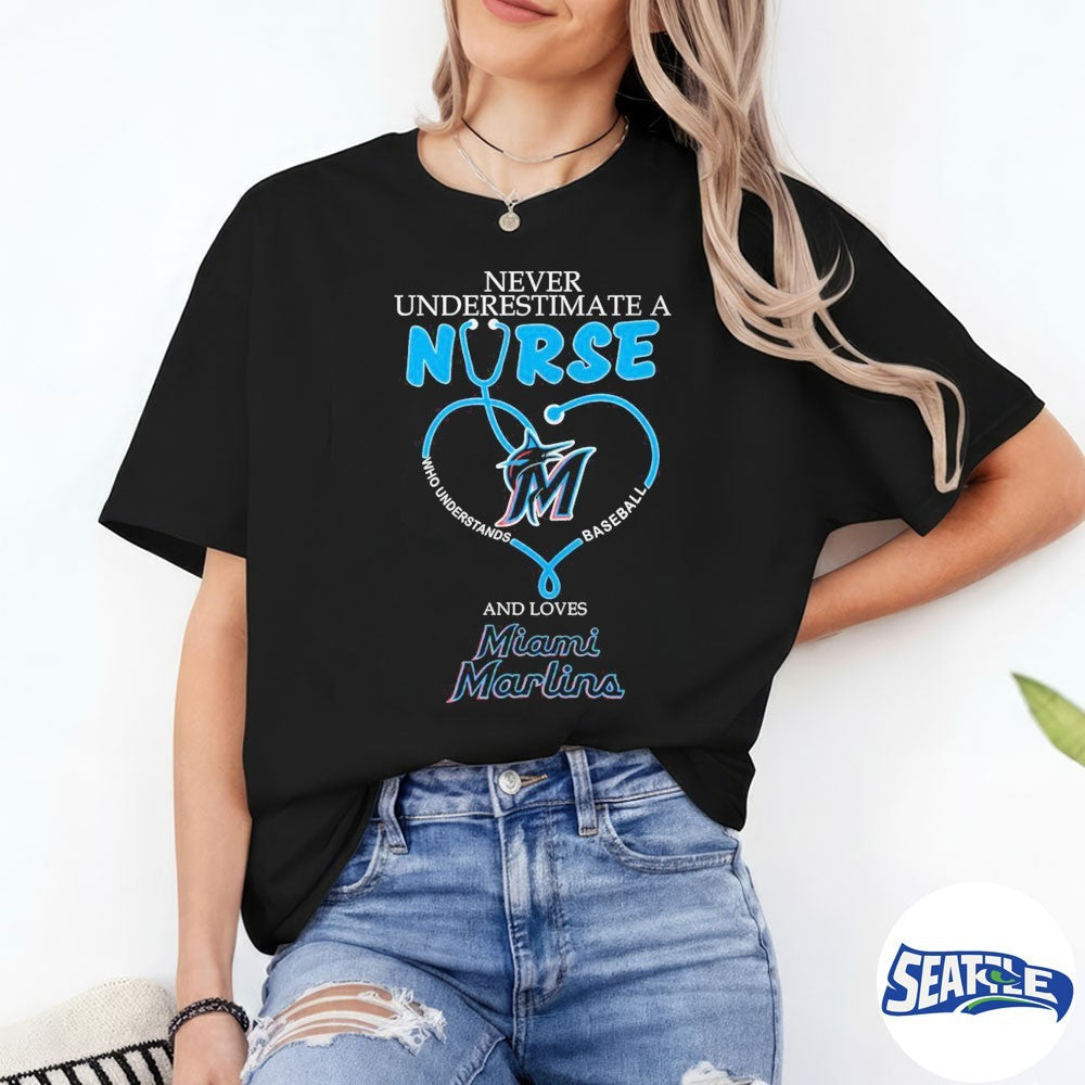 Never Underestimate Nurse Miami Marlins Honor The Loves 2026 MLB shirt