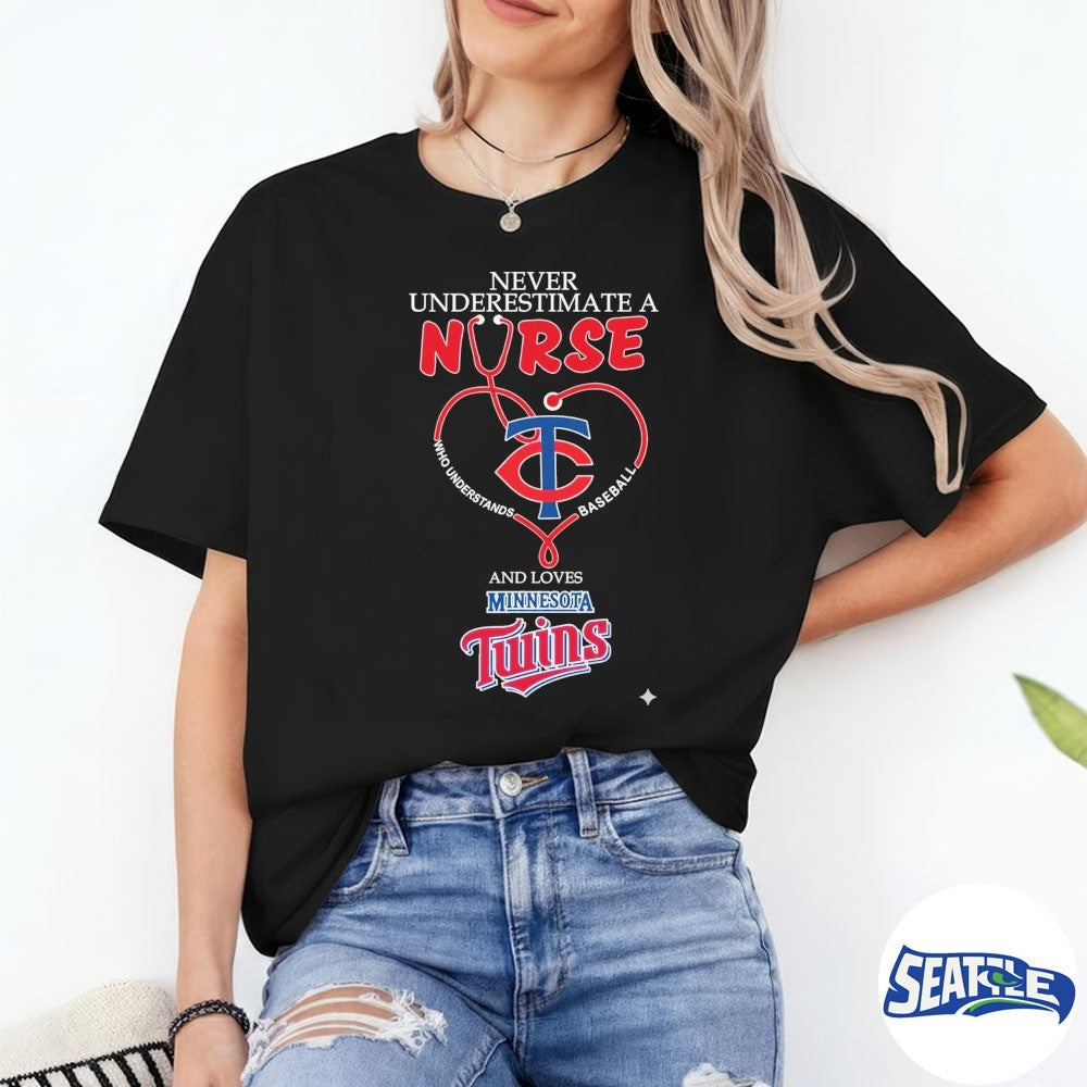Never Underestimate Nurse Minnesota Twins Honor The Loves 2026 MLB shirt