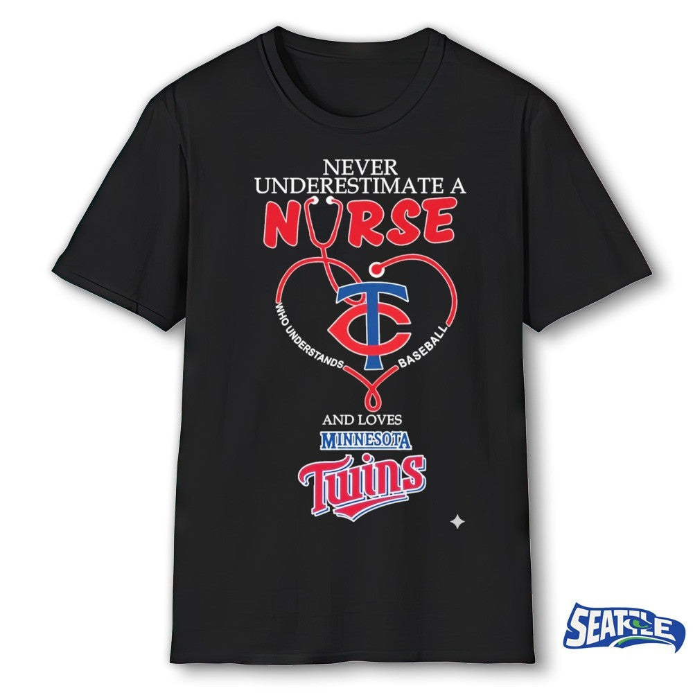 Never Underestimate Nurse Minnesota Twins Honor The Loves 2026 MLB shirt