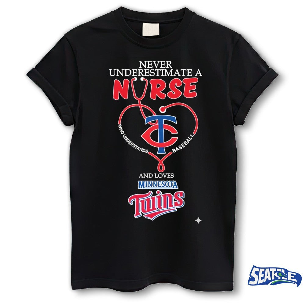 Never Underestimate Nurse Minnesota Twins Honor The Loves 2026 MLB shirt