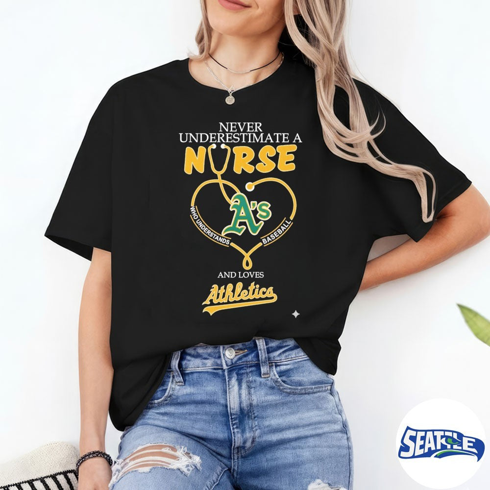 Never Underestimate Nurse Oakland Athletics Honor The Loves 2026 MLB shirt