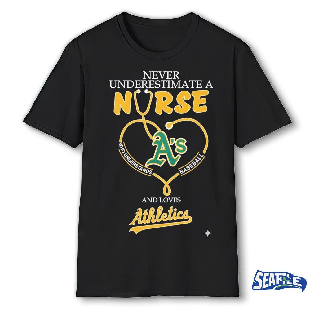 Never Underestimate Nurse Oakland Athletics Honor The Loves 2026 MLB shirt