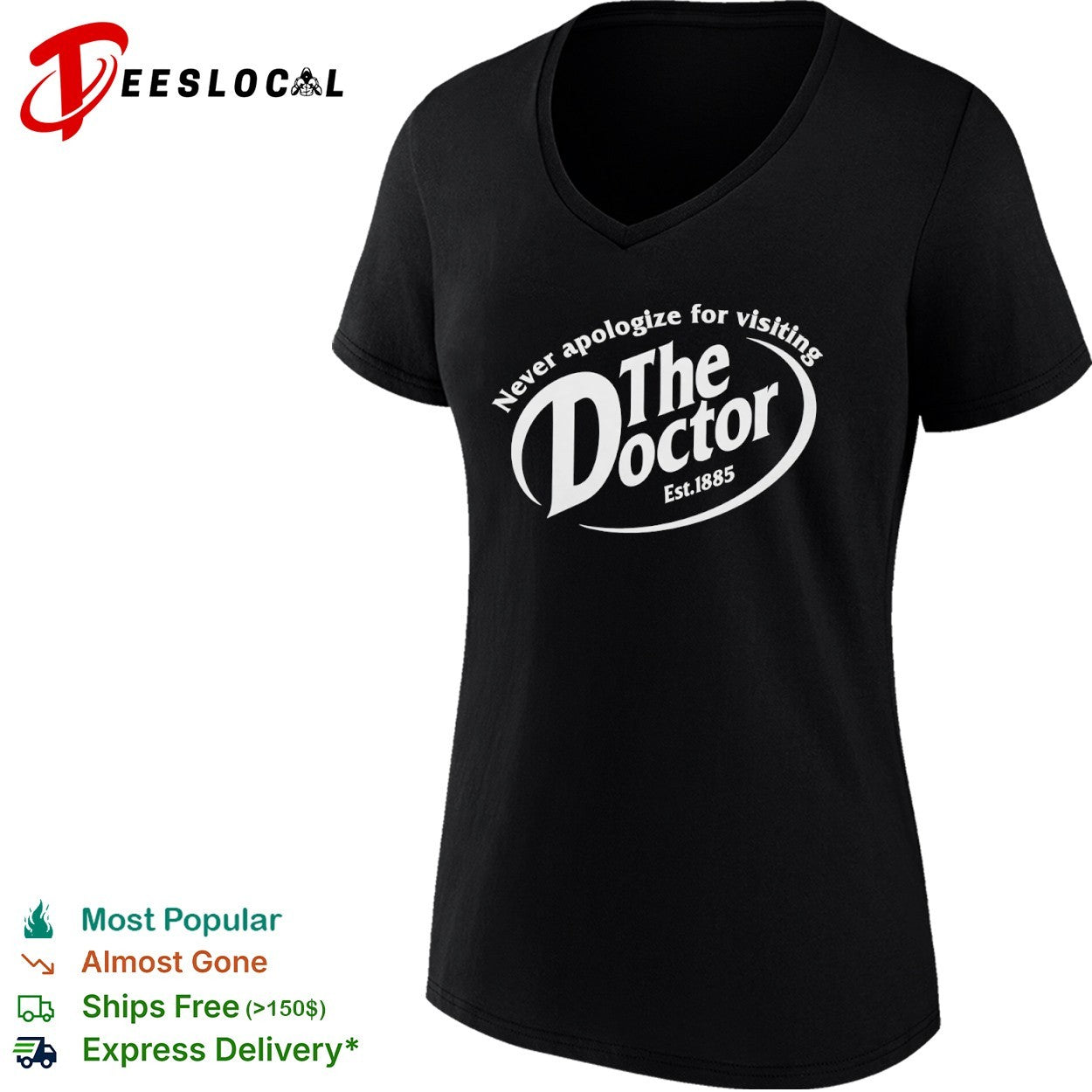 Never apologize for visiting The Doctor Est 1885 Dr Pepper parody mashup shirt