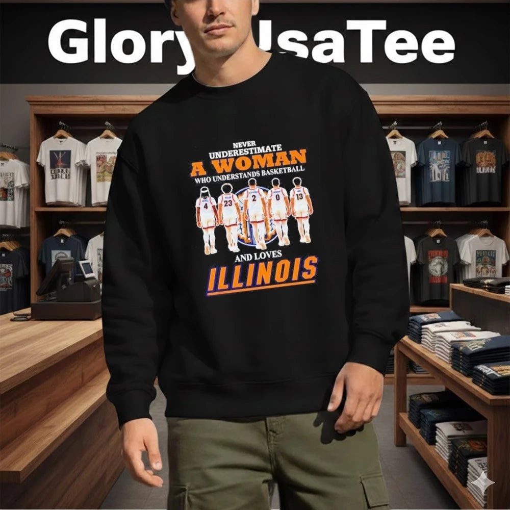Never underestimate a woman who understands basketball and loves Illinois Fighting Illini Shirt