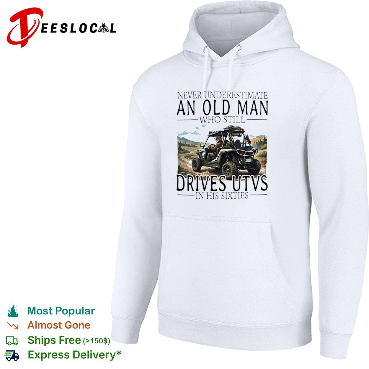 Never underestimate an old who still drives utvs in his sixties shirt