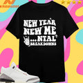 New Year New Mental Breakdown Skeleton Hand Shirts