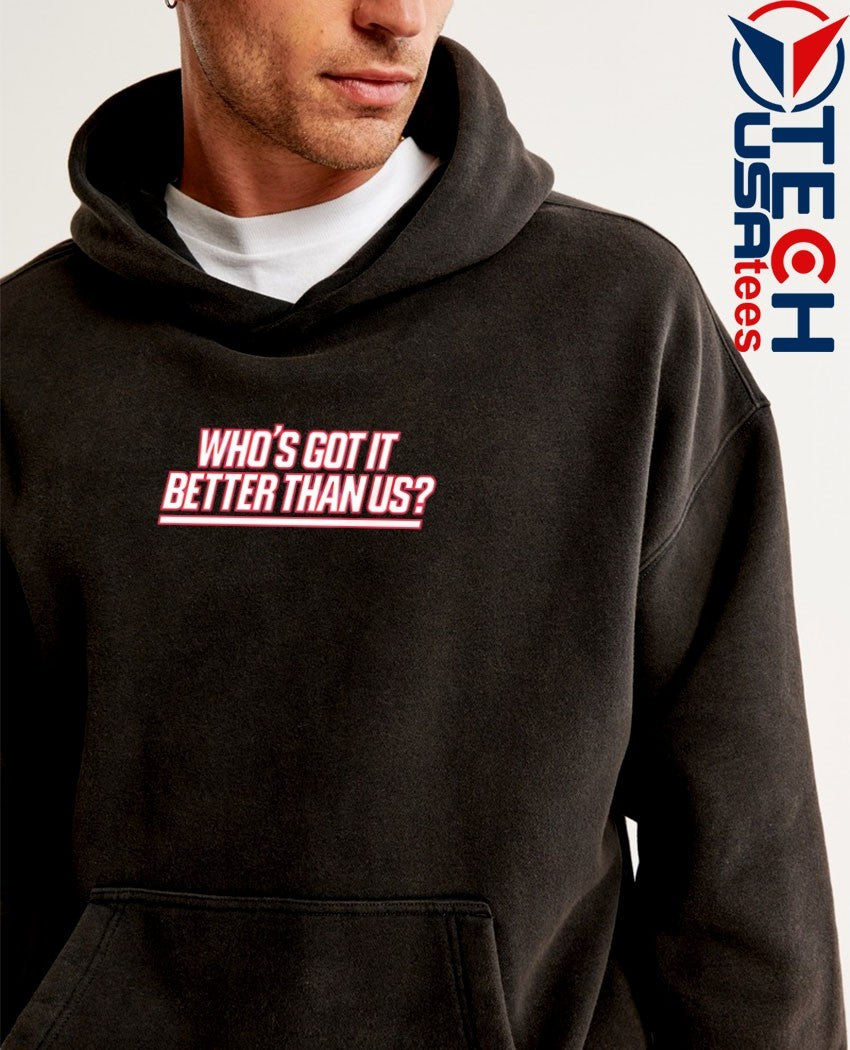 New York Giants who’s got it better than us shirt