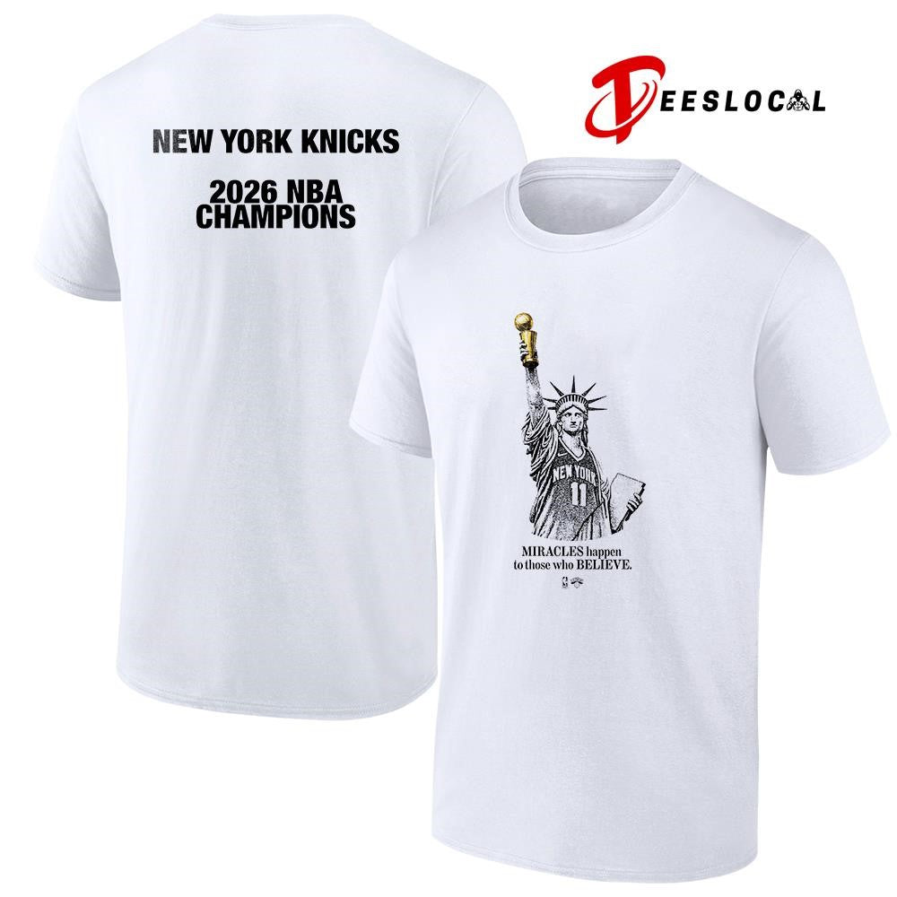 New York Knicks NBA champions miracles happen to those who believe Statue of Liberty shirt
