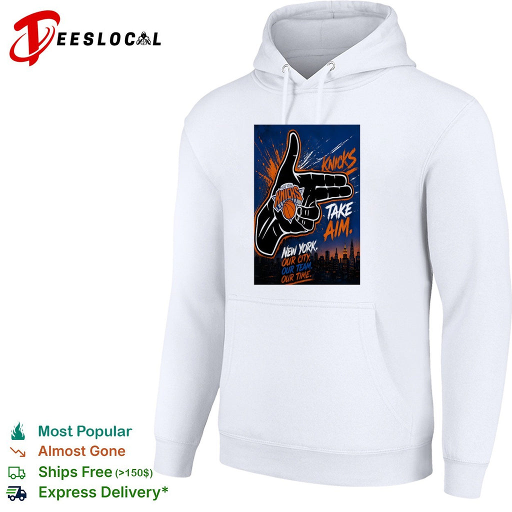 New York Knicks Take Aim Our City Our Team Our Time Basketball League Sports shirt