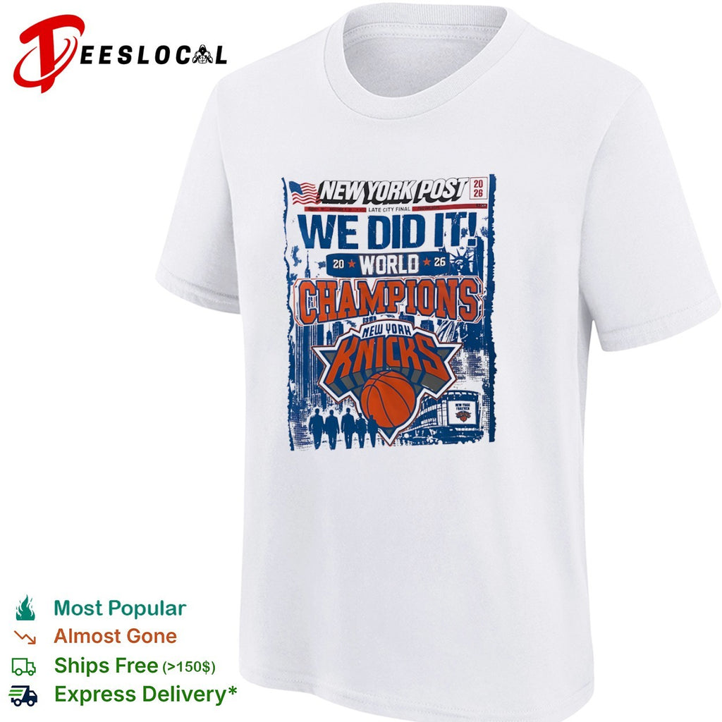 New York Knicks World Champions 2026 We Did It New York Post shirt