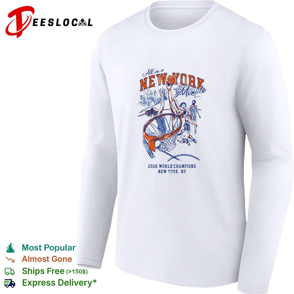 New York Knicks all in a New York minute basketball dunk scene 2026 world champions shirt