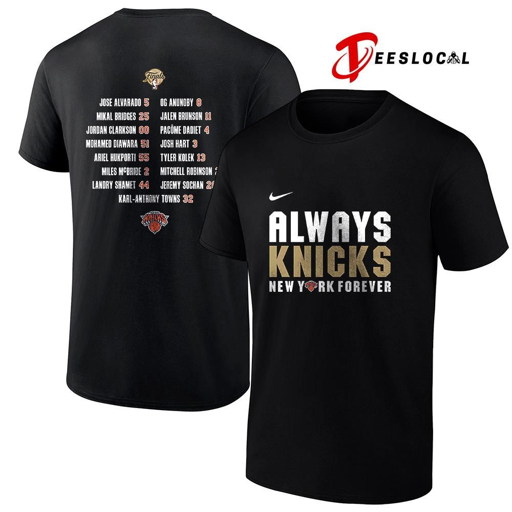 New York Knicks always Knicks NBA Finals Champions roster shirt