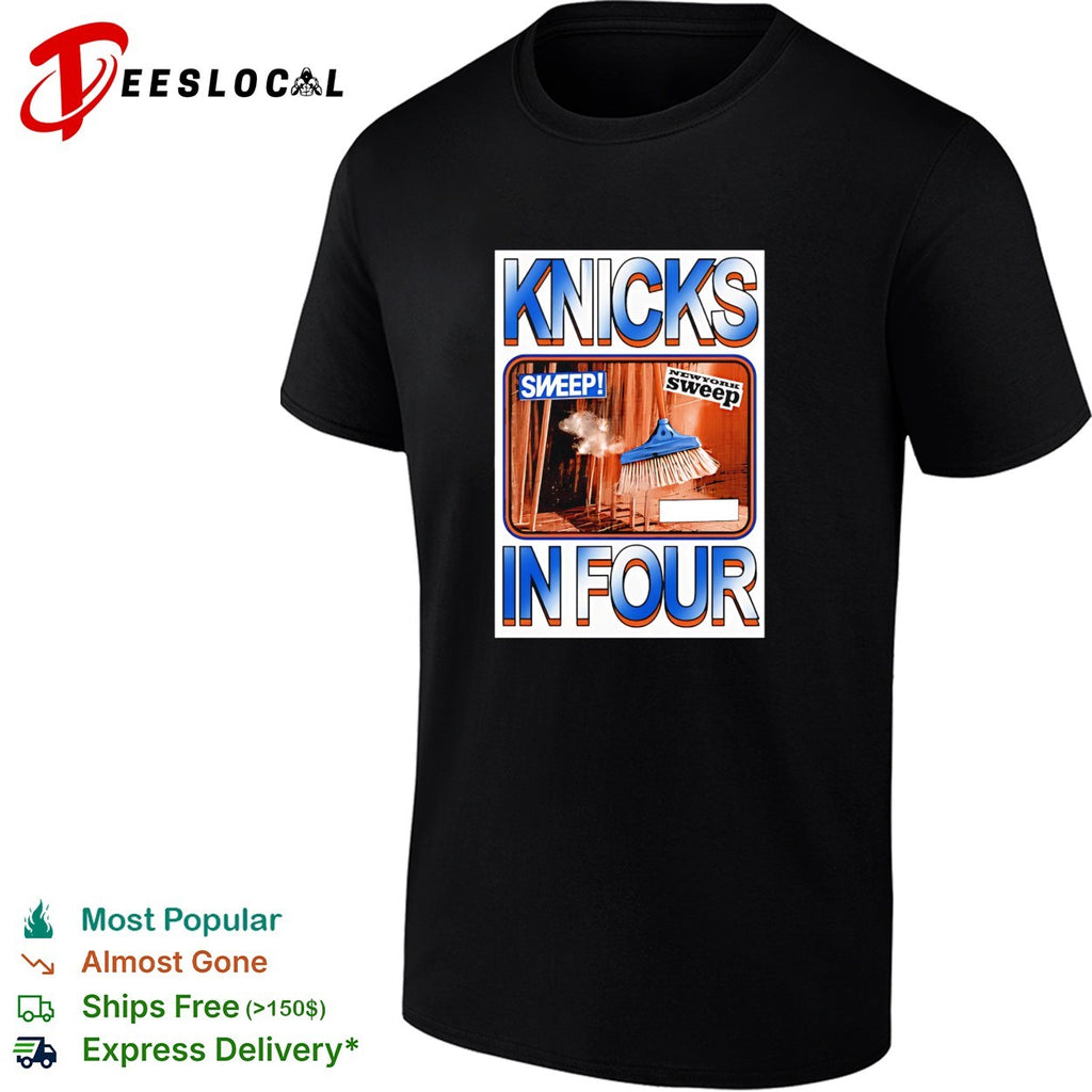 New York Knicks in four sweep broom advertisement parody shirt