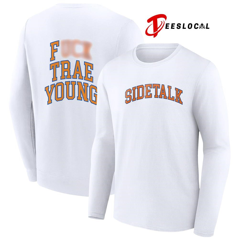 New York Knicks sidetalk fck Trae Young shirt
