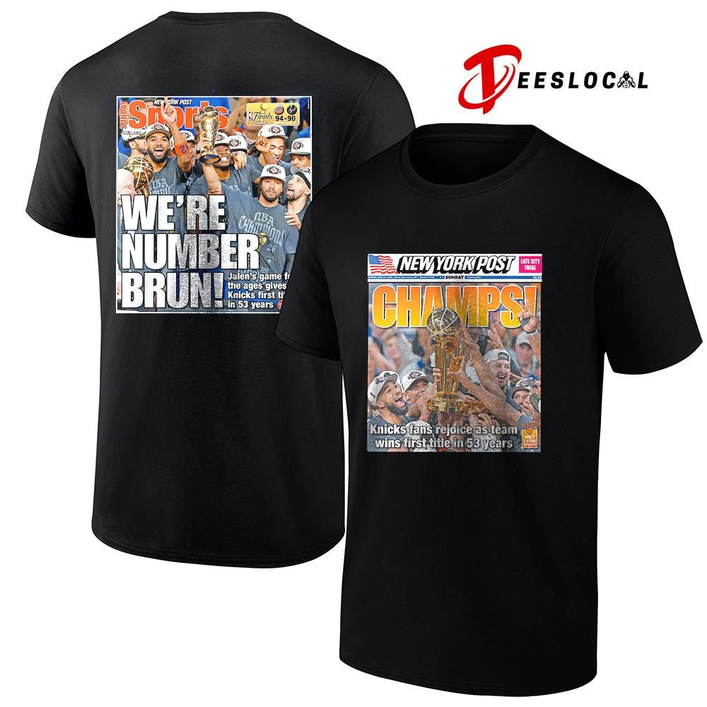 New York Knicks x New York Post we’re number Brun NBA Finals Champions newspaper cover shirt