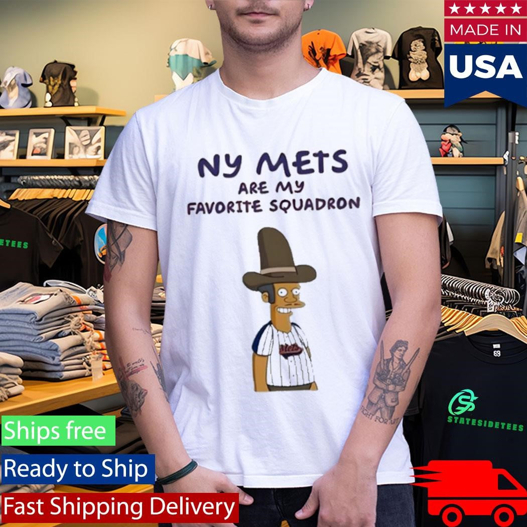 New York Mets Are My Favorite Squadron Shirt