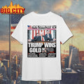 New York Post Trump Wins Gold Cover Shirt