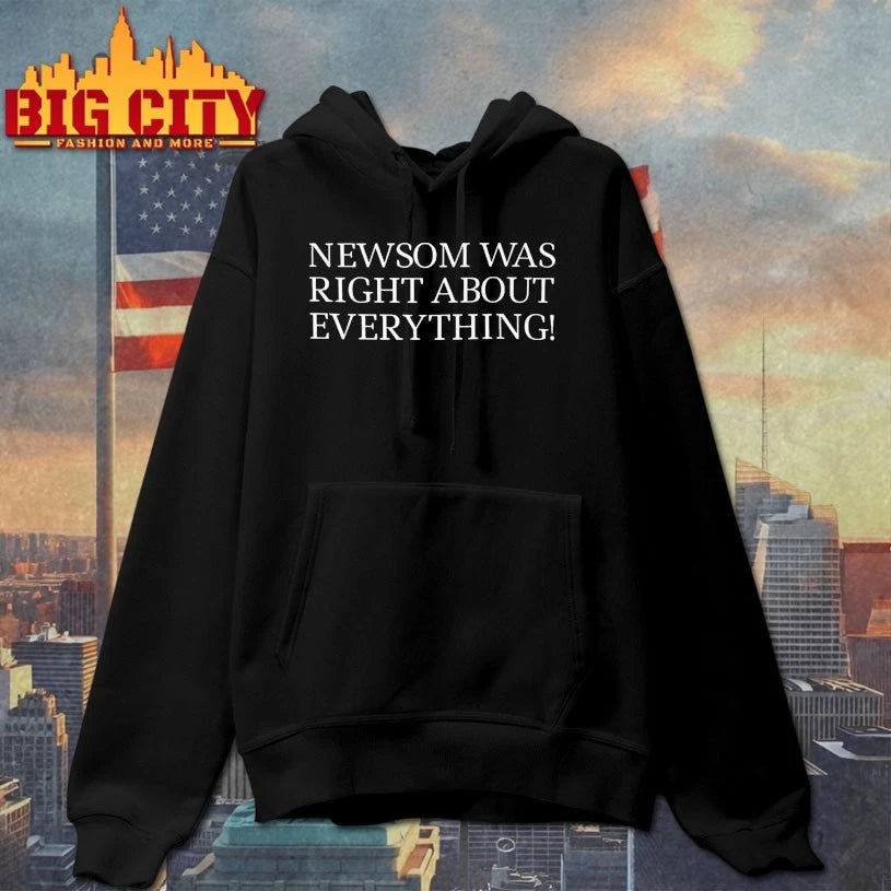 Newsom Was Right About Everything shirt