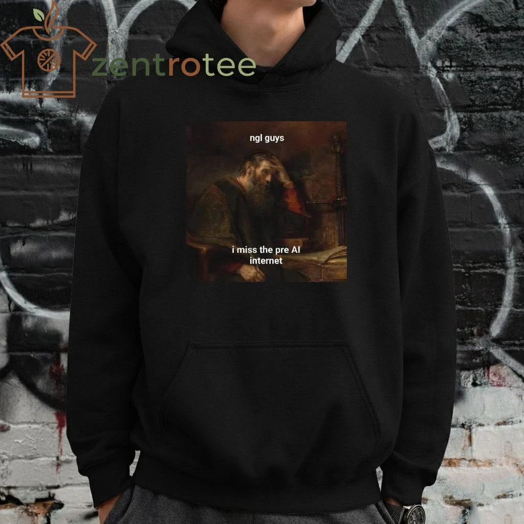 Ngl guys I miss the pre AI internet tee