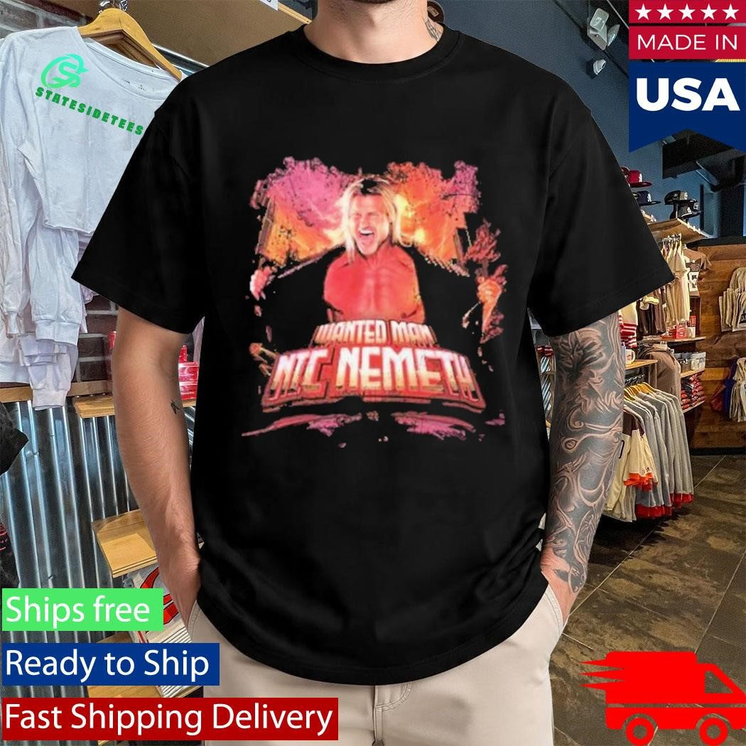 Nic Nemeth Most Wanted Shirt