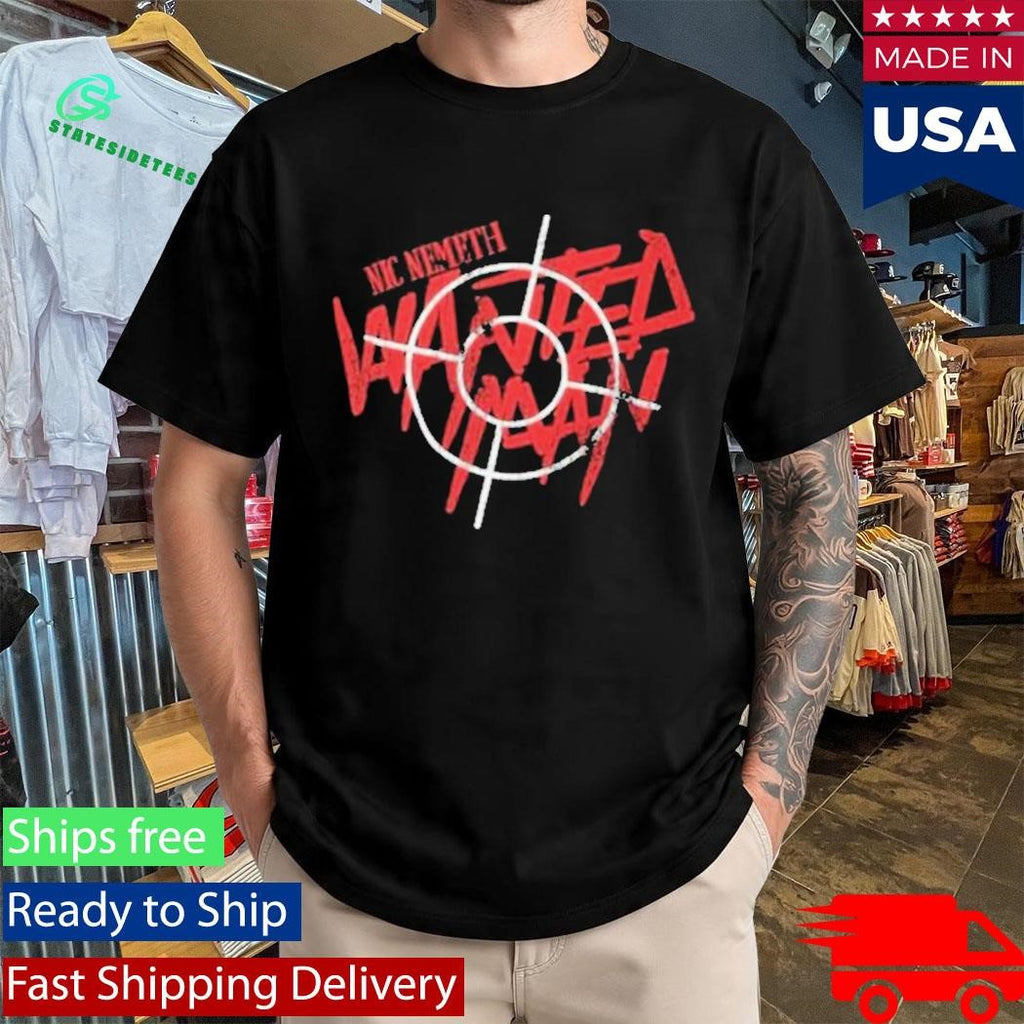 Nic Nemeth The Wanted Man Shirt