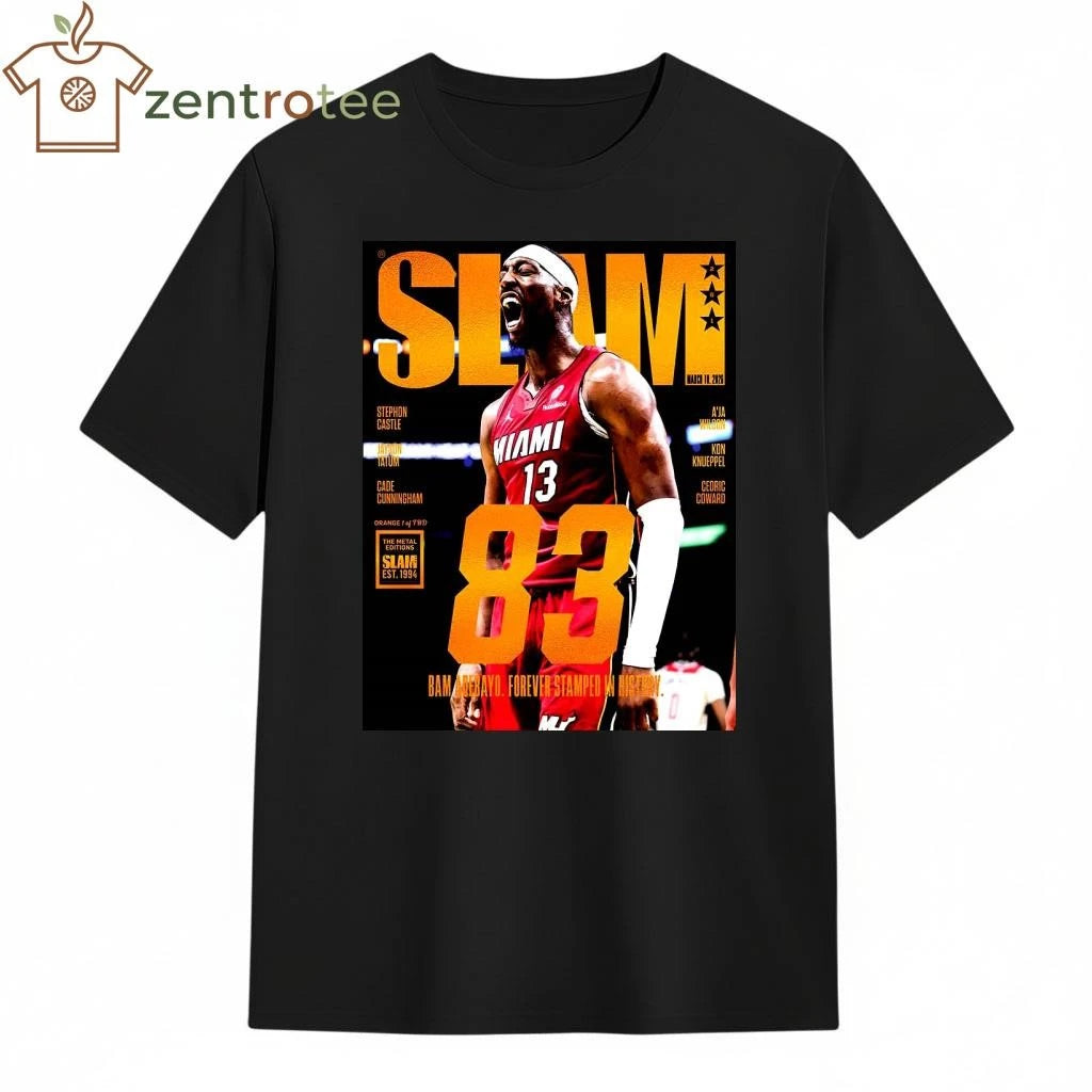 Nice Bam Adebayo Miami Heat On The Cover Of Slam 261 83 Points Forever Stamped In History Orange Metal tee