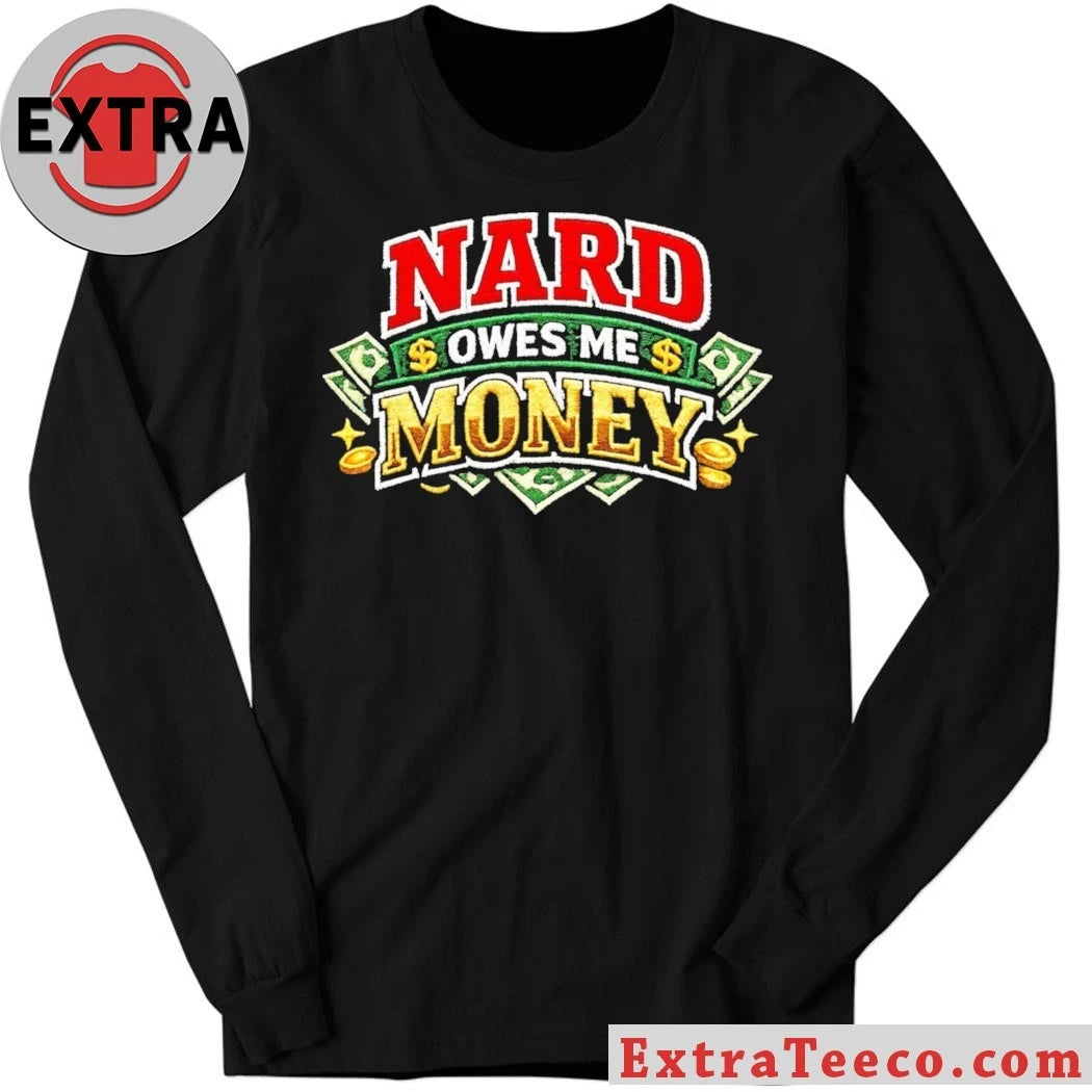 Nice Billy Madison Nard Owes Me Money Shirt
