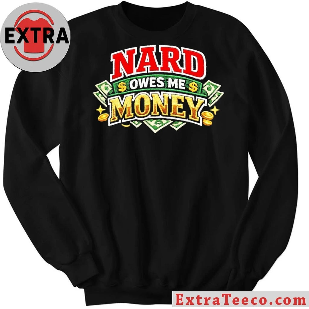Nice Billy Madison Nard Owes Me Money Shirt