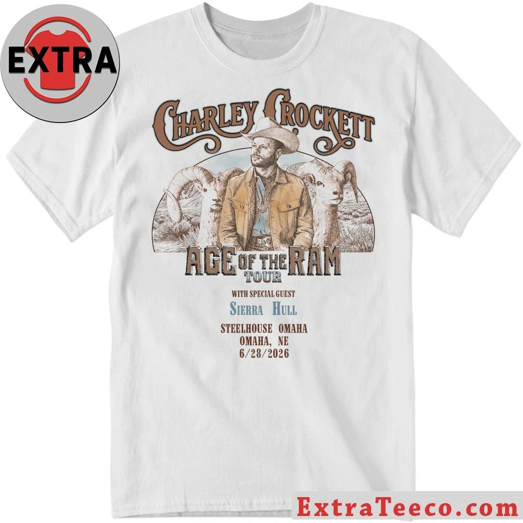 Nice Charley Crockett Age Of The Ram For Steelhouse Omaha Ne 6-28-2026 Shirt