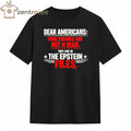 Nice Dear Americans Your Enemies Are Not In Iran They are in the Epstein files tee