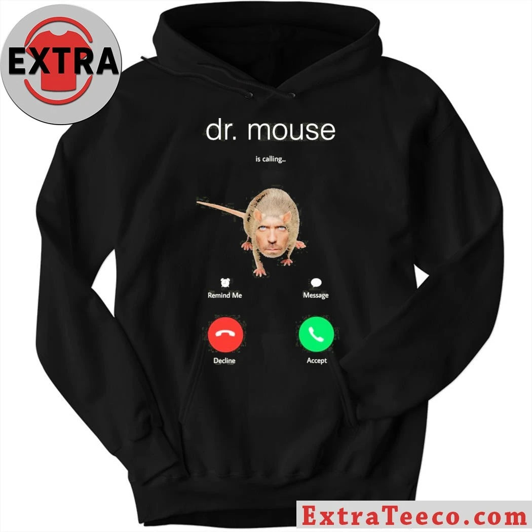 Nice Dr Mouse Is Calling Shirt