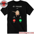 Nice Dr Mouse Is Calling Shirt