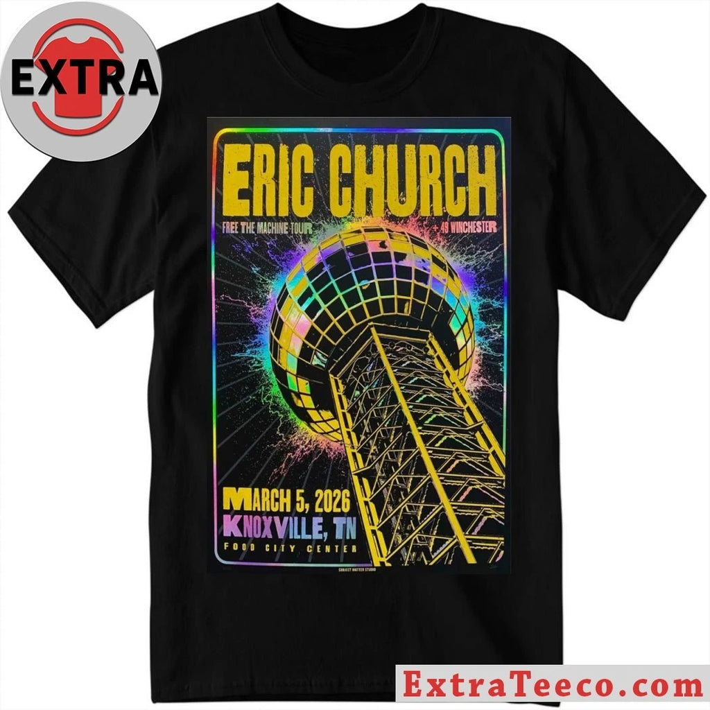 Nice Eric Church 5.3.2026 At Knoxville Poster Shirt