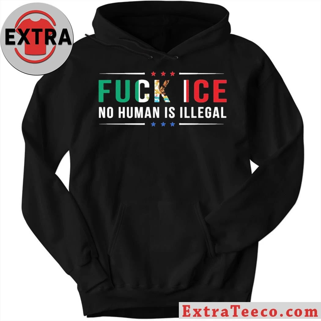 Nice Fck Ice No Human Is Illegal Shirt