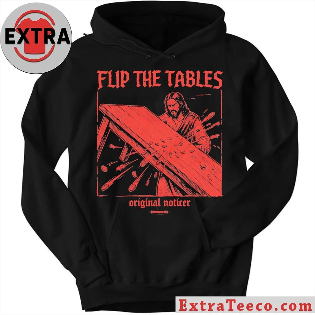 Nice Flip The Tables Relaxed Original Noticer T-Shirt