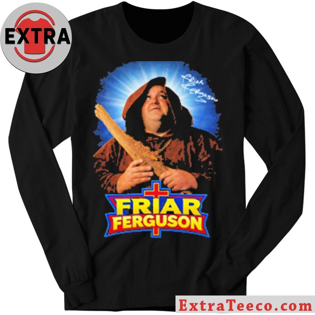 Nice Friar Ferguson Shirt