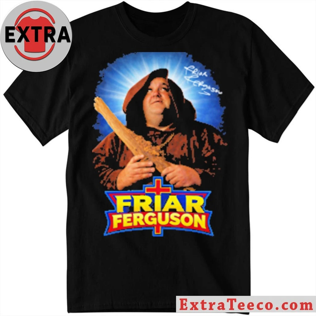Nice Friar Ferguson Shirt