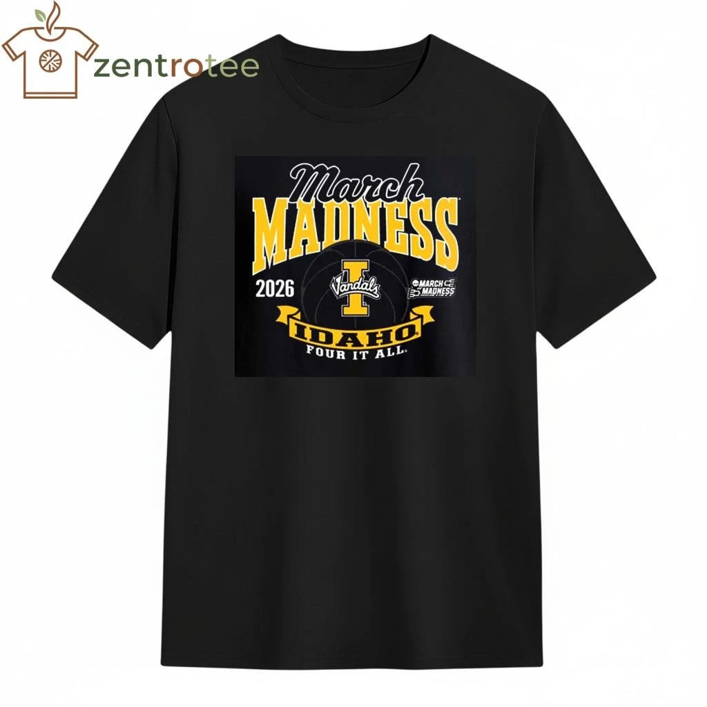 Nice Idaho Vandals Men #8217 S Basketball 2026 Road To Ncaa March Madness Four It All tee
