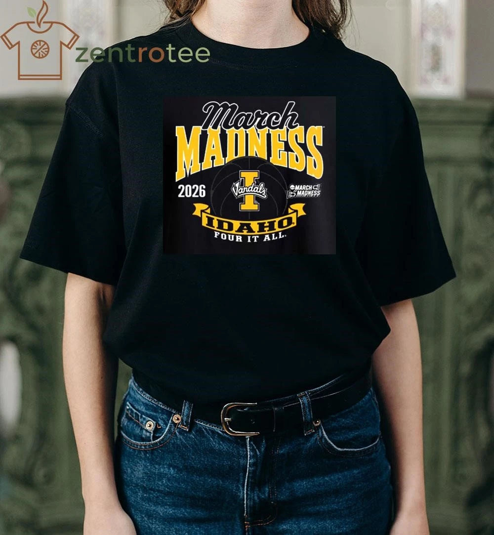 Nice Idaho Vandals Men #8217 S Basketball 2026 Road To Ncaa March Madness Four It All tee