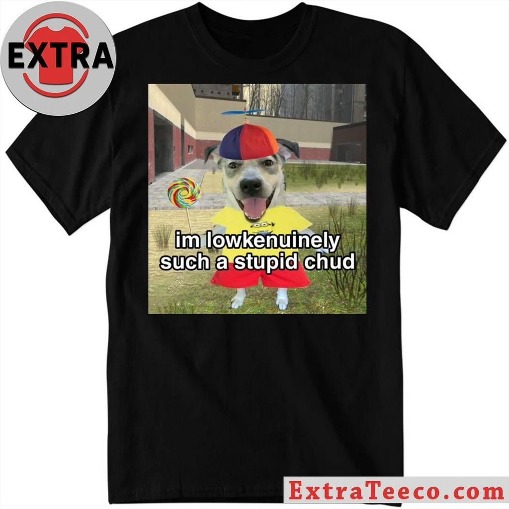 Nice I’m Low Genuinely Such A Stupid Chud meme of a dog wearing a propeller hat Shirt