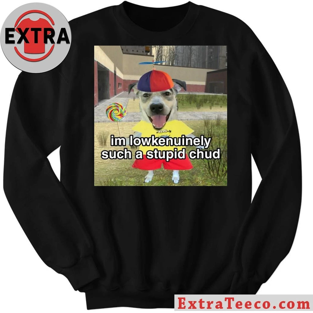 Nice I’m Low Genuinely Such A Stupid Chud meme of a dog wearing a propeller hat Shirt