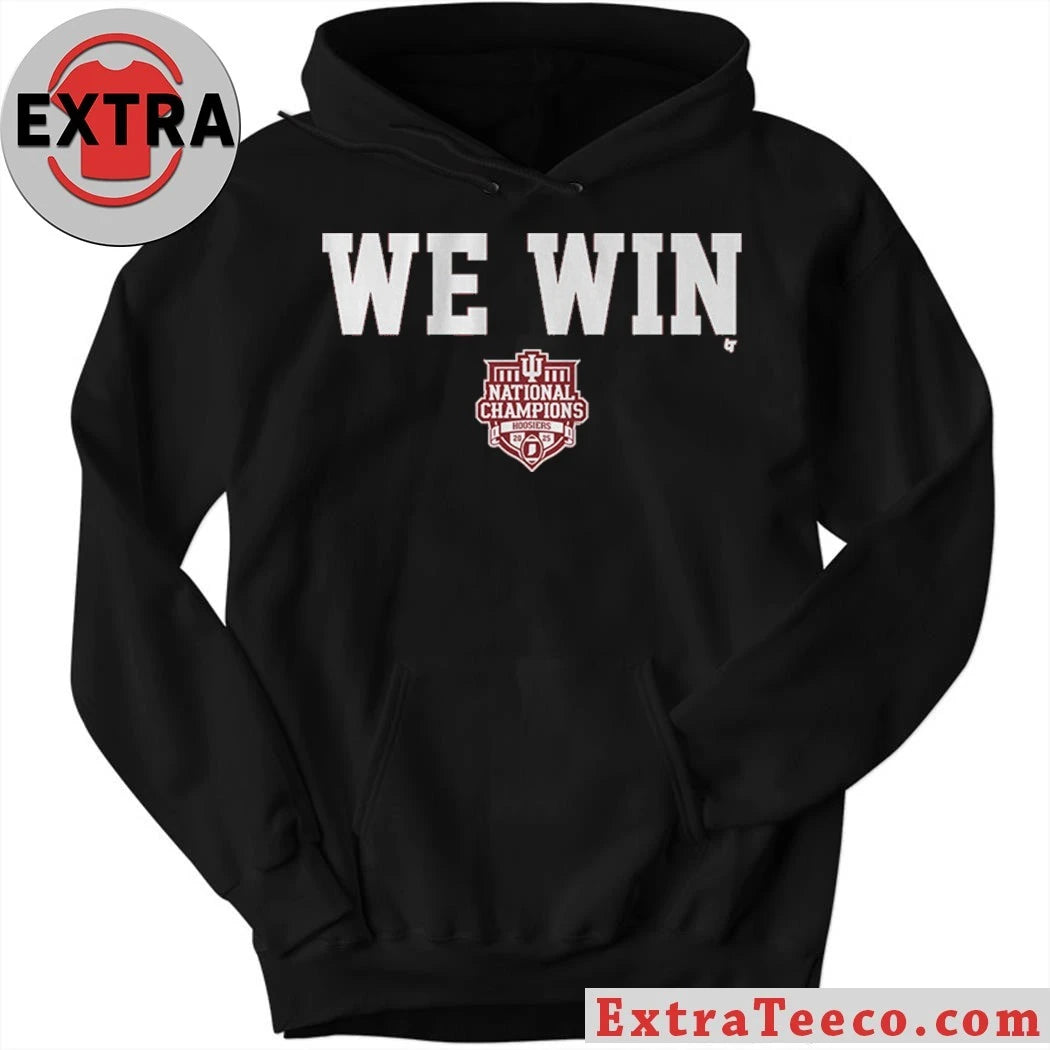 Nice Indiana Football CFP National Champions We Win Shirt